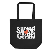 Spread Love Not Germs Tote